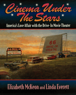 Cinema Under the Stars: America's Love Affair with Drive-In Movie Theaters