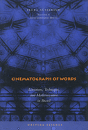 Cinematograph of Words: Literature, Technique, and Modernization in Brazil