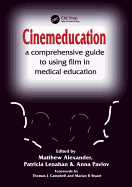 Cinemeducation: A Comprehensive Guide to Using Film in Medical Education