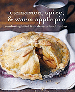 Cinnamon Spice & Warm Apple Pie: Comforting Baked Fruit Desserts for Chilly Days