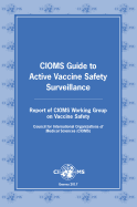 CIOMS guide to active vaccine safety surveillance: report of CIOMS Working Group on Vaccine Safety