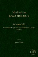 Circadian Rhythms and Biological Clocks Part B: Volume 552