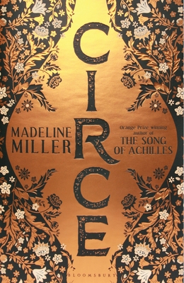 Circe: The stunning new anniversary edition from the author of international bestseller The Song of Achilles - Miller, Madeline