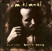 Circle Back Home - Tom Kimmel