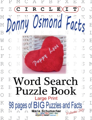 Circle It, Donny Osmond Facts, Word Search, Puzzle Book - Lowry Global Media LLC, and Schumacher, Maria, and Schumacher, Mark