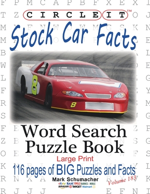 Circle It, Stock Car Facts, Word Search, Puzzle Book - Lowry Global Media LLC, and Schumacher, Mark, and Schumacher, Maria (Editor)