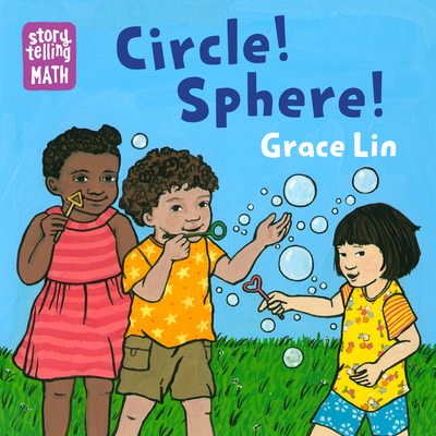 Circle! Sphere! - Lin, Grace (Illustrator)
