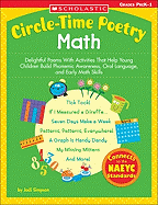Circle-Time Poetry: Math: Delightful Poems with Activities That Help Young Children Build Phonemic Awareness, Oral Language, and Early Math Skills