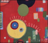 Circles & Squares - Seth Swirsky