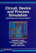 Circuit, Device and Process Simulation: Mathematical and Numerical Aspects