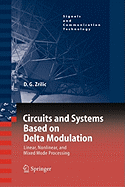 Circuits and Systems Based on Delta Modulation: Linear, Nonlinear and Mixed Mode Processing