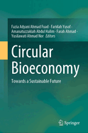 Circular Bioeconomy: Towards a Sustainable Future