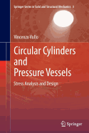 Circular Cylinders and Pressure Vessels: Stress Analysis and Design