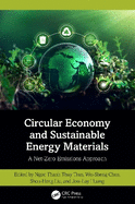 Circular Economy and Sustainable Energy Materials: A Net-Zero Emissions Approach