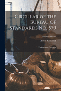 Circular of the Bureau of Standards No. 579: Underground Corrosion; NBS Circular 579