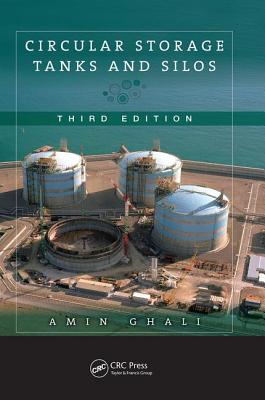 Circular Storage Tanks and Silos - Ghali, Amin