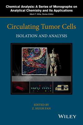 Circulating Tumor Cells: Isolation and Analysis - Fan, Z Hugh (Editor), and Vitha, Mark F (Editor)