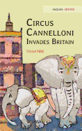 Circus Cannelloni Invades Britain: English Edition