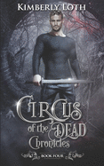 Circus of the Dead Chronicles: Book 4