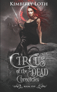 Circus of the Dead Chronicles: Book 5