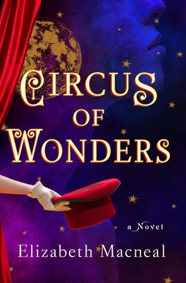Circus of Wonders - MacNeal, Elizabeth