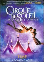 Cirque du Soleil: Worlds Away