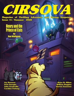 Cirsova Magazine of Thrilling Adventure and Daring Suspense Issue #4 / Summer 2020 - Wolfgang, Dan, and Alexander, P (Editor), and Lim, Timothy (Cover design by)