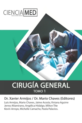 Cirug?a 1: Tomo 1 - Chaves Chimbo, Mario Rafael, and Acosta Espaa, Jaime David, and Aguirre Carvajal, Viviana Elizabeth