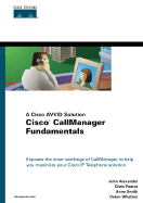 Cisco Callmanager Fundamentals: A Cisco Avvid Solution