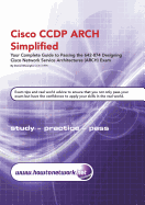 Cisco CCDP ARCH Simplified - Gheorghe, Daniel, and Tafa, Farai (Editor), and Browning, Paul William (Editor)