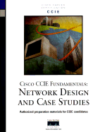 Cisco CCIE Fundamentals: Network Design and Case Studies - Cisco Systems Inc