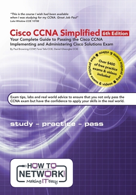 Cisco CCNA Simplified: Your Complete Guide to Passing the Cisco CCNA Implementing and Administering Cisco Solutions Exam - Tafa, Farai, and Gheorghe, Daniel, and Barinic, Dario (Editor)