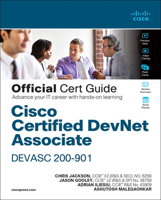 Cisco Certified DevNet Associate DEVASC 200-901 Official Cert Guide - Jackson, Chris, and Gooley, Jason, and Iliesiu, Adrian