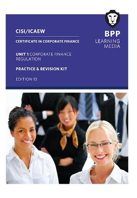 CISI Capital Markets Programme Certificate in Corporate Finance Unit 1 Syllabus Version 18: Passcards - BPP Learning Media