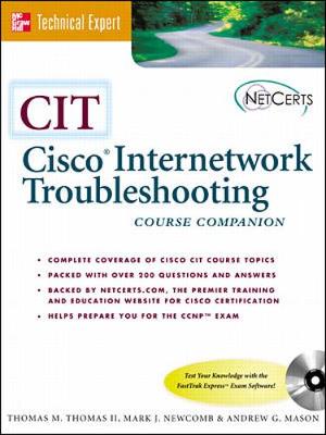 CIT: Cisco Internetworking and Troubleshooting (Book/CD-ROM package) - Thomas, Thomas, and Newcomb, Mark, and Mason, Andrew