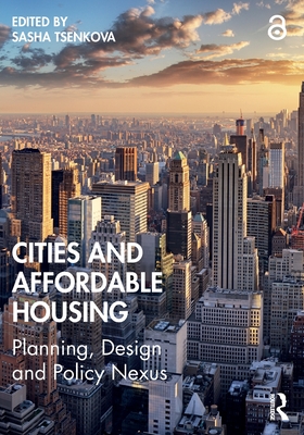 Cities and Affordable Housing: Planning, Design and Policy Nexus - Tsenkova, Sasha (Editor)