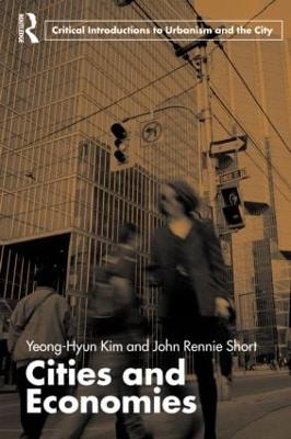 Cities and Economies - Kim, Yeong-Hyun, and Rennie Short, John