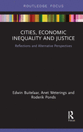 Cities, Economic Inequality and Justice: Reflections and Alternative Perspectives