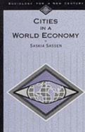 Cities in a World Economy - Sassen, Saskia, PhD