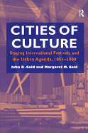 Cities of Culture: Staging International Festivals and the Urban Agenda, 1851-2000