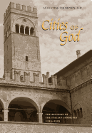 Cities of God: The Religion of the Italian Communes, 1125-1325