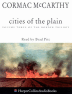 Cities of the Plain - McCarthy, Cormac, and Pitt, Brad (Read by)