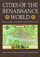 Cities of the Renaissance: Maps from Civitates Orbis Terrarum - Swift, Michael, and Konstam, Angus