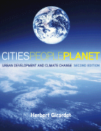 Cities People Planet: Urban Development and Climate Change - Girardet, Herbert