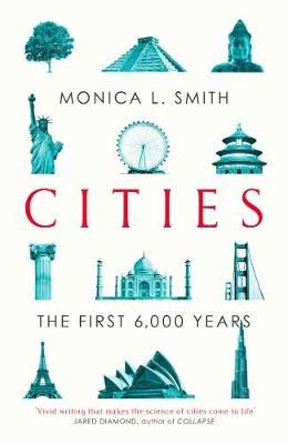 Cities: The First 6,000 Years - Smith, Monica L.