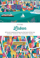 CITIx60 City Guides - Lisbon: 60 local creatives bring you the best of the city