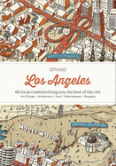 CITIx60 City Guides - Los Angeles: 60 local creatives bring you the best of the city