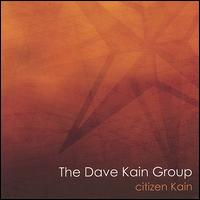 Citizen Kain - The Dave Kain Group