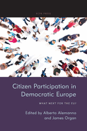 Citizen Participation in Democratic Europe: What Next for the EU?