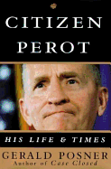 Citizen Perot:: His Life and Times